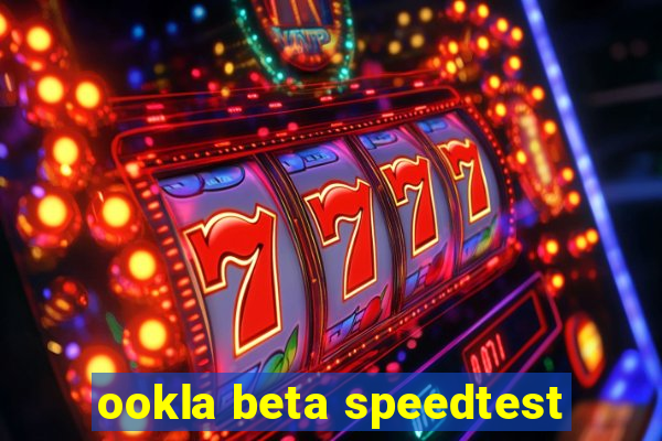 ookla beta speedtest